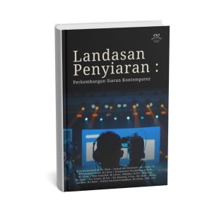 Landasan Penyiaran : Perkembangan Siaran Kontemporer