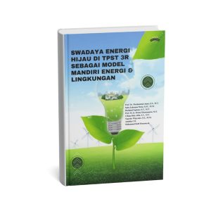 Swadaya Energi Hijau di TPST 3R sebagai Model Mandiri Energi & Lingkungan