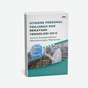 Hygiene Personal Penjamah dan Rekayasa Teknologi UV-C untuk Pengendalian Mikrobiologis Makanan
