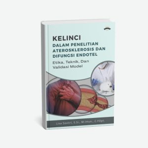 Kelinci dalam Penelitian Aterosklerosis dan Disfungsi Endotel: Etika, Teknik, dan Validasi Model